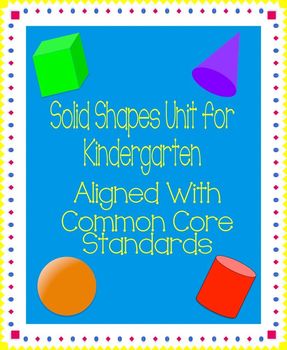 Preview of Kindergarten Solid Shapes Unit (Common Core)