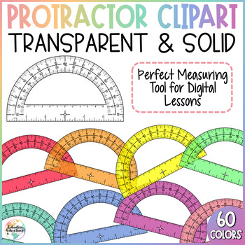 Preview of Solid & Transparent Protractor Clipart | Measuring Angles | Math Measurement
