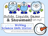 Solids, Liquids, Gases...and SNOWMEN! A Winter Matter Unit
