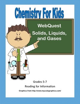 Preview of States of Matter - Solids, Liquids, and Gases Webquest