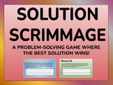 Solution Scrimmage! (A problem-solving skills game)