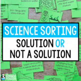 Solution or Not a Solution Science Sort | Mixtures and Sol