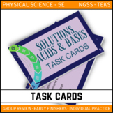 Solutions, Acids, and Bases Task Cards