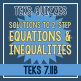 Solutions to Two-Step Equations & Inequalities Quiz (TEKS 7.11B)