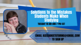 Solutions to the Mistakes Student Make When Studying