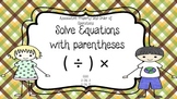 Solve Equations with parentheses: Associative Property/ Order of Operations