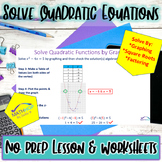 Solve Quadratics by Graphing, Using Square Roots, Factoring NO Prep Lesson & HW