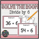 Solve The Room | Divide by 6 | Division | Task Cards