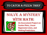 Solve a Mystery With Math:  Assessment Project Scatter Plo