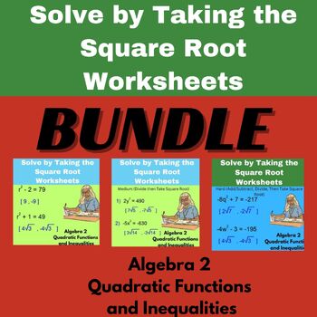 Preview of Solve by Taking the Square Root Worksheets BUNDLE  - Algebra 2 - Quadratic Funct
