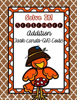 Preview of Solve it! September Addition Task Cards with Qr Codes