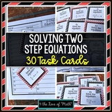 Solving Two Step Equations: 30 Task Cards