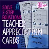 Solving 2-step Equations Teacher Appreciation Cards