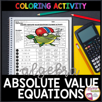 Solving Absolute Value Equations Coloring Activity by Algebra Accents