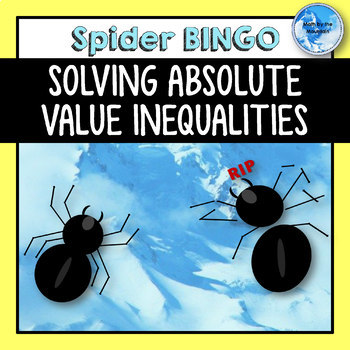 Preview of Solving Absolute Value Inequalities "Squish the Spider" BINGO!