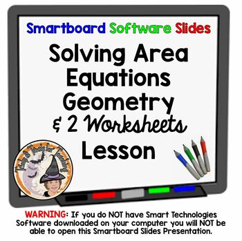 Preview of Solving Area Equations Geometry Smartboard Lesson with 2 Worksheets