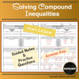 Solving Compound Inequalities (AND and OR) Guided Notes an