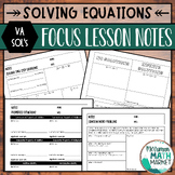 Solving Equations Focus Lesson Guided Notes Bundle (VA SOL A.4)