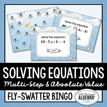 Preview of Multi-Step & Absolute Value Equations | Fly-Swatter Bingo Game