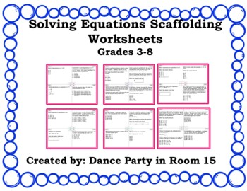 Preview of Solving Equations Scaffolding Worksheets Grades 3-8