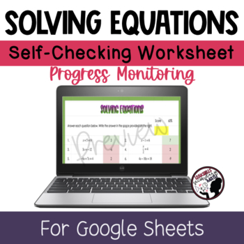 Preview of Solving Equations | Self-Checking Worksheet | 20 Question | Google Sheets