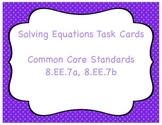 Solving Equations in One Variable Task Cards 8.EE.7a, 8.EE.7b