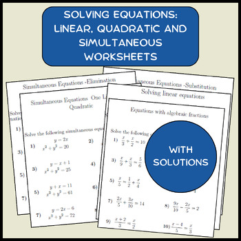 Preview of Solving Equations: linear, quadratic and simultaneous worksheets (with solutions