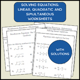 Solving Equations: linear, quadratic and simultaneous work