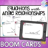 Solving Equations using Angle Relationships Boom Cards™ Practice