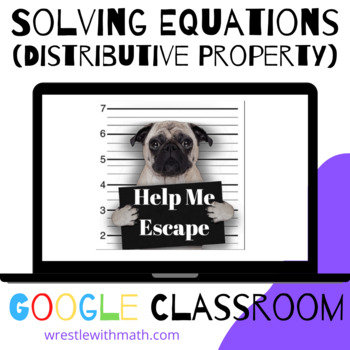 Preview of Solving Equations with Distributive Property – Bad Dog Breakout