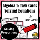 Solving Equations with Proportions Task Cards ⭐Algebra 1