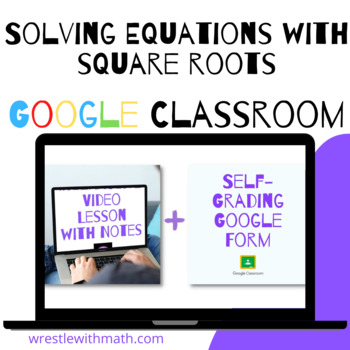 Preview of Solving Equations with Square Roots (Google Form & Video Lesson!)