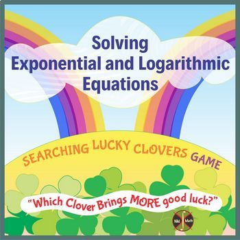 Preview of Solving Exponential & Logarithmic Equations - Lucky Clovers Matching GAME