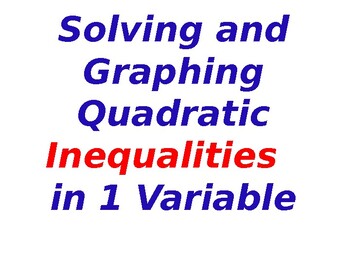 Preview of Solving & Graphing Quadratic Inequalities in 1 Variable Summary