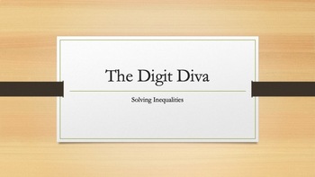 Preview of Solving Inequalities Powerpoint Lesson w/The Digit Diva