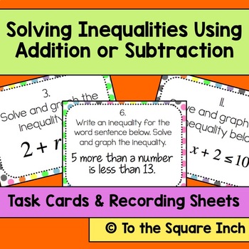 Preview of Solving Inequalities Using Addition or Subtraction Task Cards Practice Activity