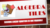 Solving Linear Equation using Algebra Tiles