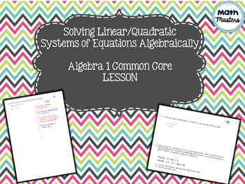 Preview of Solving Linear Quadratic Systems of Equations Algebraically