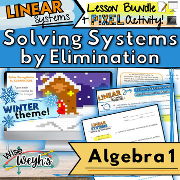 Preview of Solving Linear Systems by Elimination LESSON BUNDLE + WINTER PIXEL Activity!