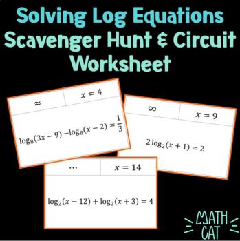 Preview of Solving Logarithmic Equations Scavenger Hunt & Circuit Worksheet