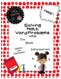 Solving Math Word Problems with Too Much Information! (Add
