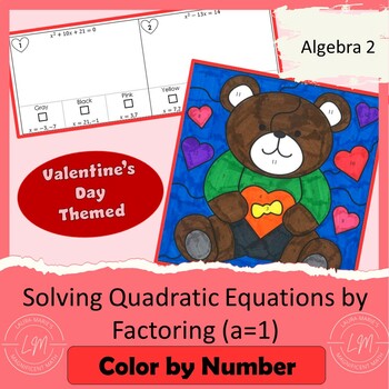 Preview of Solving Monic Quadratic Equations by Factoring (a=1) - Valentine Color by Number