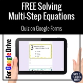 Solving Multi-Step Equations Google Form