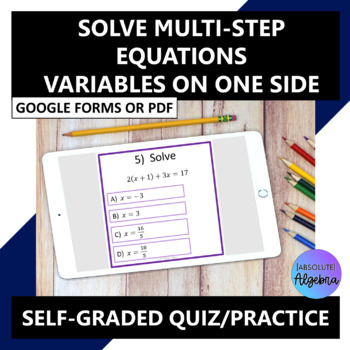 Preview of Solving Multi Step Equations Variables on One Side Google Form