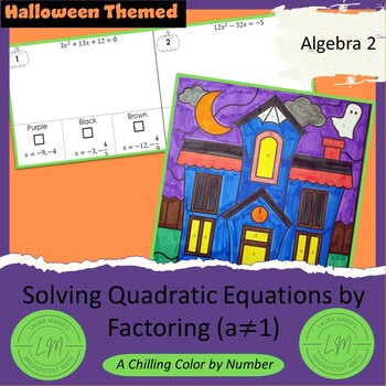 Preview of Solving Non Monic Quadratic Equations by Factoring (a not 1) - Color by Number