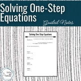 Solving One-Step Equations Guided Notes
