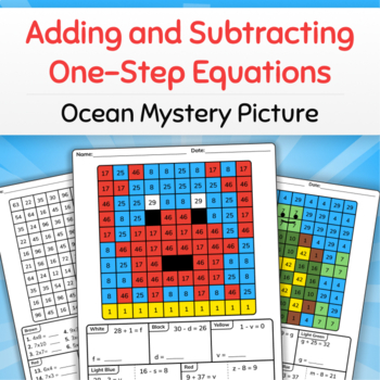 Preview of Solving One Step Equations With Addition & Subtraction | Ocean Mystery Pictures