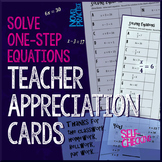 Solving One-step Equations Teacher Appreciation Cards