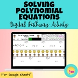 Solving Polynomial Equations DIGITAL Pathway Activity