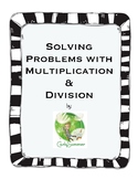 Solving Problems with Multiplication & Division